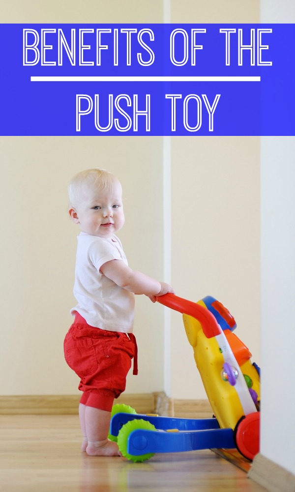 Benefits Of The Push Toy for your baby boy or girl. A pediatric physical therapist discusses why this is a great toy for development. Sometimes called a walker as well! -
