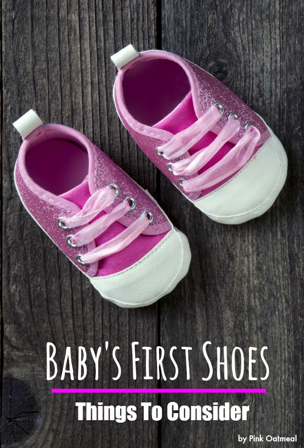 Baby's First Shoes, Things To Consider - Pink Oatmeal