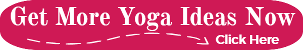 Get More Yoga Ideas Now