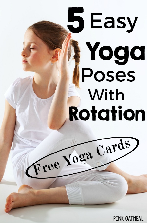 5 Easy Yoga Poses With Rotation. Perfect for kids yoga! Plus FREE yoga cards! 