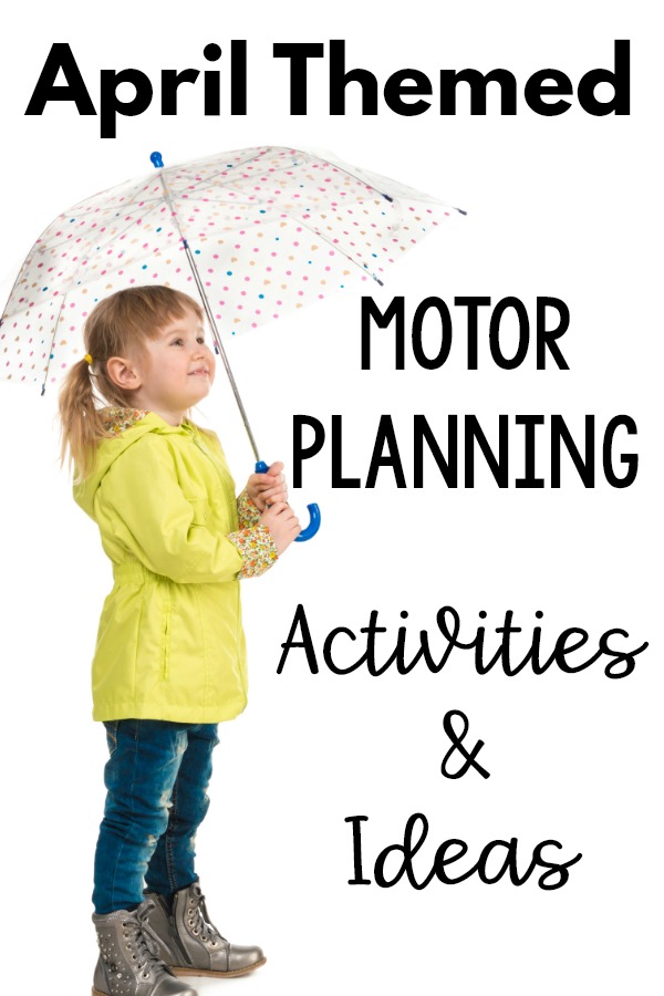 April themed motor planning. Gross motor activities and fine motor activities with themes for the month of April. Fun ideas to work on motor skills that go perfect with this month! 