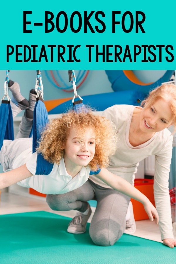 E-books for pediatric therapists. These books are great for pediatric physical therapists,and pediatric occupational therapists. They give great information and intervention ideas. They are also a great resource for parents and teachers. 