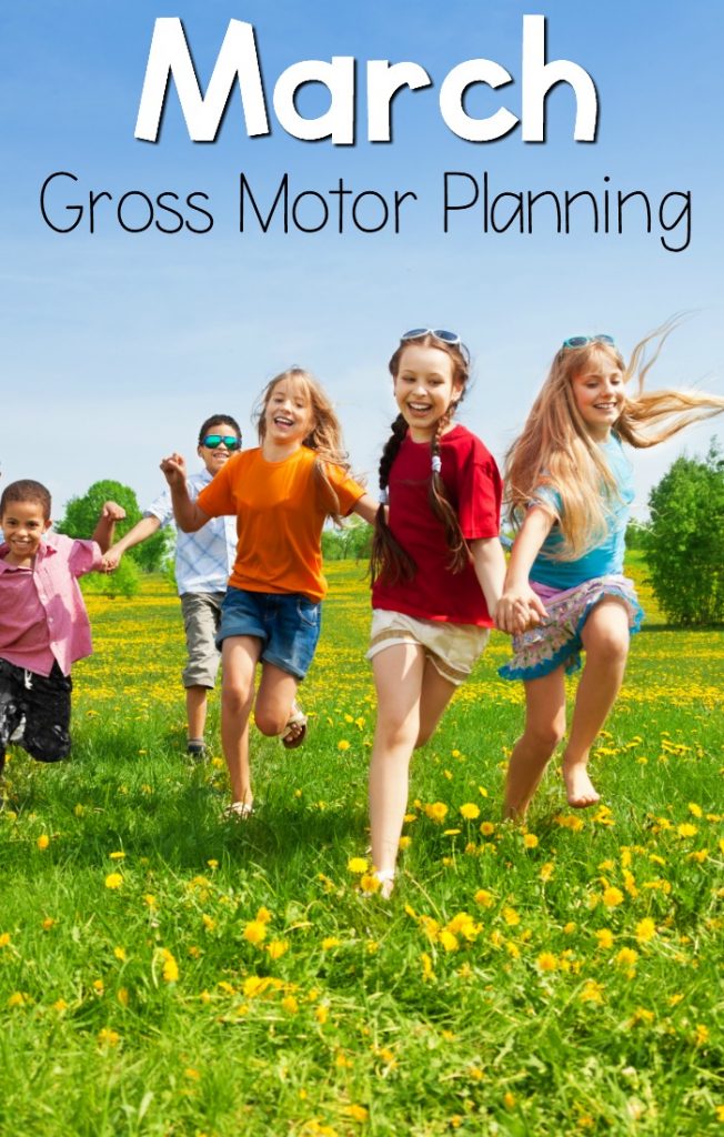 March Gross Motor Planning Ideas. March is the perfect month for gross motor planning with Spring, basketball tournaments, St. Patrick's Day and more! Make the month of March fun with these gross motor planning ideas!