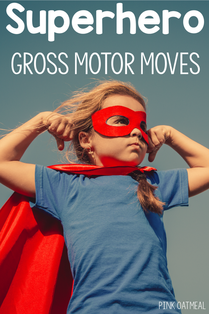 Fun ways to move like a superhero! Gross motor and brain break ideas that are simple and fun for your superheros!