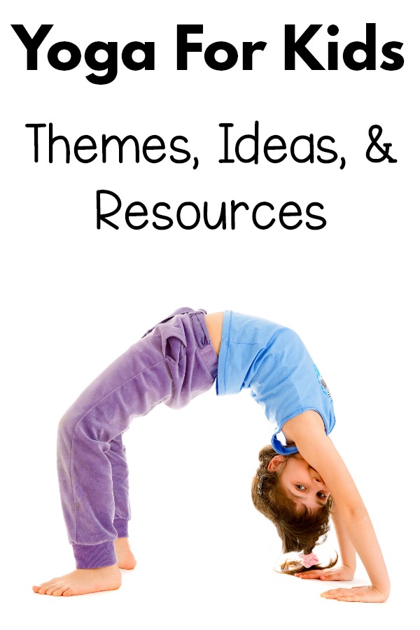 Yoga For Kids - Themes and Ideas - Pink Oatmeal